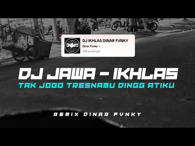 DJ IKLHAS TERBARU VIRAL TIKTOK 2024 DINAR FVNKY class=