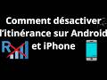 Comment désactiver l’itinérance sur Android et iPhone - guide complet