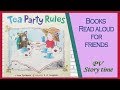 TEA PARTY RULES by Ame Dyckman and K. G. Campbell - Children's Book Read Aloud