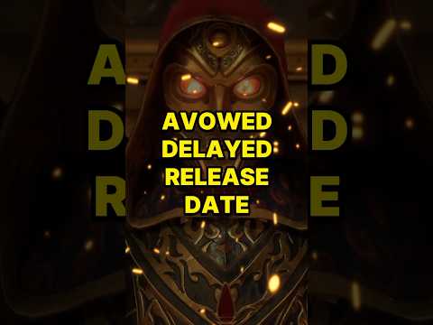 Avowed Delayed Release Date