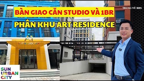 BÀN GIAO CĂN HỘ STUDIO VÀ CĂN 1BR PHÂN KHU ART RESIDENCE CHO KHÁCH HÀNG ĐÃ MUA | Sun Urban City