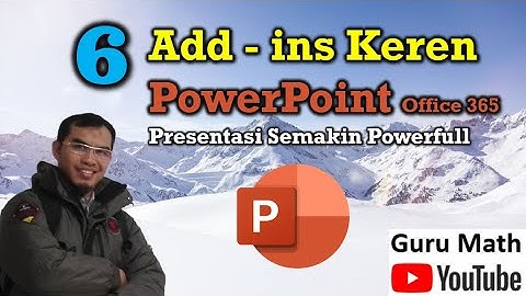 6 Add ins Keren untuk PowerPoint semakin Powerfull