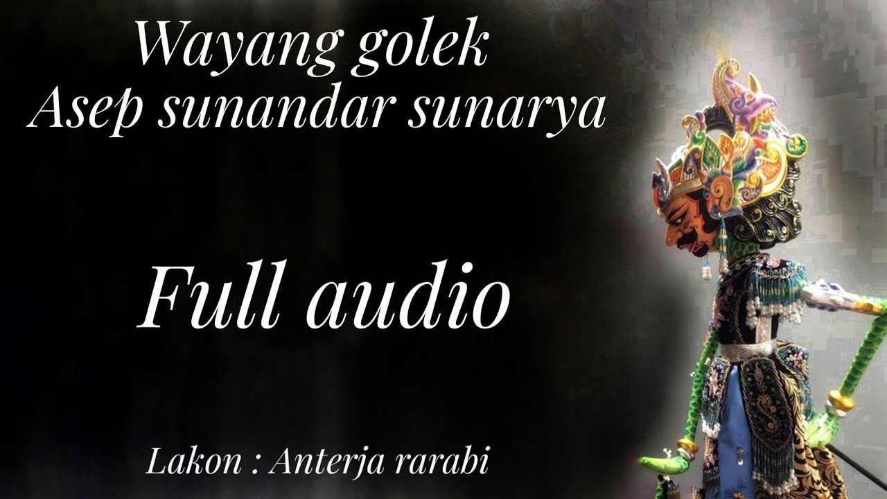 Wayang golek asep sunandar sunarya - Anterja rarabi