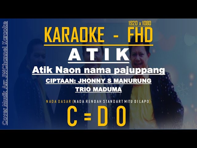 KARAOKE - ATIK 🎤 Atik Naon Nama Pajuppang LAGU BATAK TRIO MADUMA [C/DO] class=