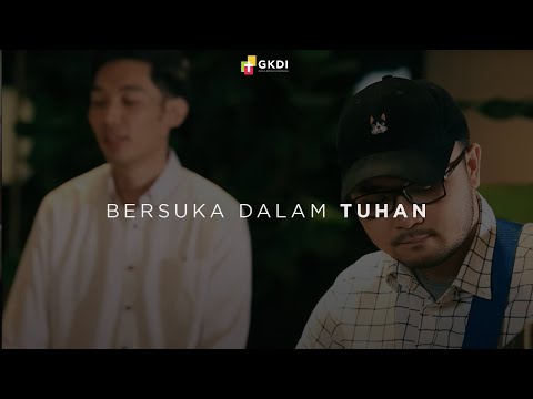 Bersuka dalam Tuhan (Cover) | GKDI Worship | Lagu Rohani Kristen