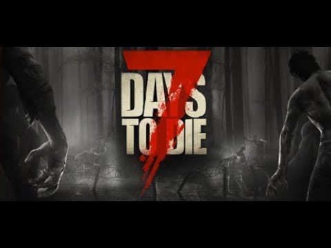 Дядькин Стрим/7 Days to Die