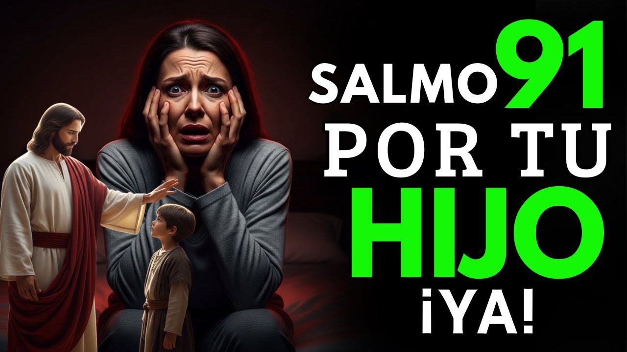 🚨 MADRE… ORA AHORA EL SALMO 91 POR TU HIJO O EL ATAQUE NO SE DETENDRÁ ESTA SEMANA