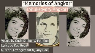 Memories Of Angkor អនសសវរយអងគរ Anuksavary Angkor By Duch Kimhak Pen Ran Khmer Song