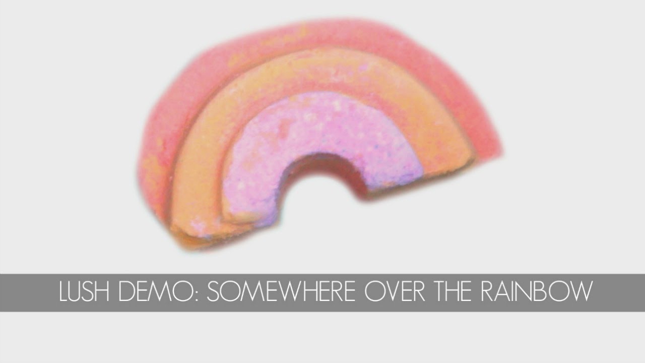 Lush Demo: Somewhere Over The Rainbow