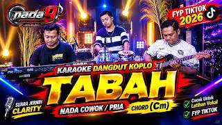 TABAH KARAOKE - NADA COWOK / PRIA - VERSI KOPLO MAHESA MUSIK TERBARU - TRENDING TIKTOK #2026 - NADA9