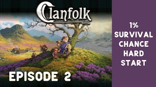 The Lone Highlander - Hard solo start playthrough - Clanfolk - Episode 2