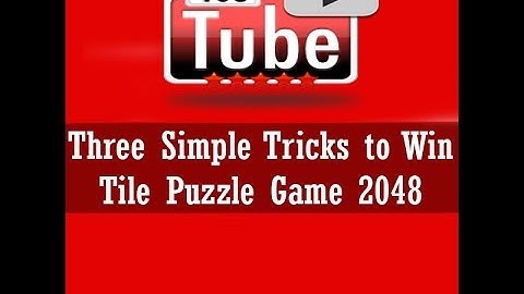 [2048] Three Simple Tricks to Win 2048 Tile Puzzle Game