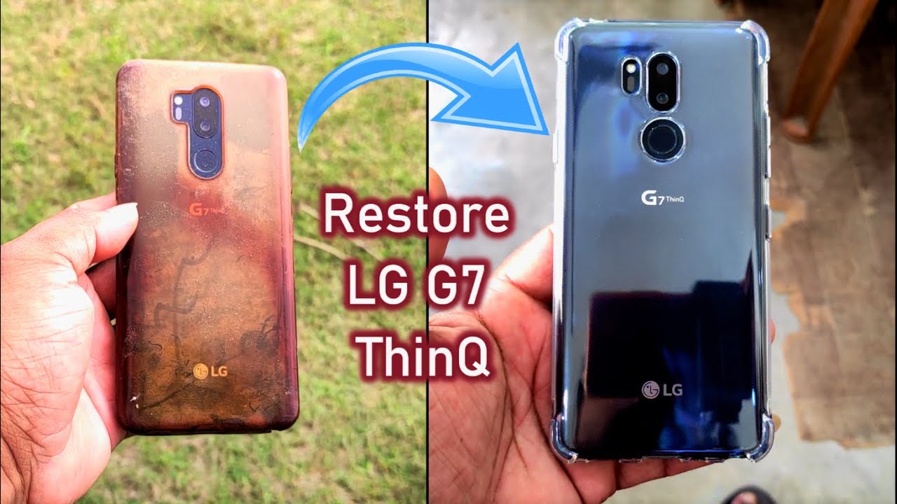 Restore LG G7 ThinQ Phone || LG G7 ThinQ Phone Cover and Temper Glass Change || LG G7+ ThinQ