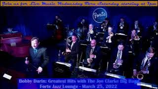 Bobby Darin: Greatest Hits with The Joe Clarke Big Band  - Forte Jazz Lounge - March 25, 2022