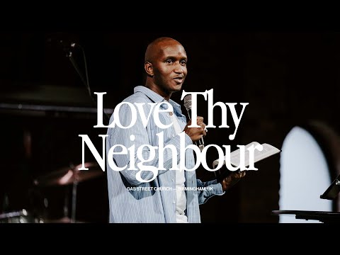 Love Thy Neighbour — Tebo Mpanza | Gas Street Church