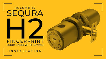 [INSTALLATION GUIDE] HOLOMARQ SEQURA FINGERPRINT DOORKNOB (H2)