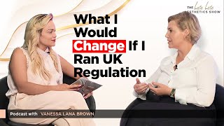 If Julie Scott Ran UK Aesthetics Regulation… This Would Change Tomorrow