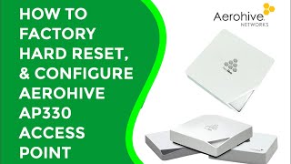 How to Configure and Factory Reset Aerohive AP330 Access Point for Optimal Performance#2025#wifi