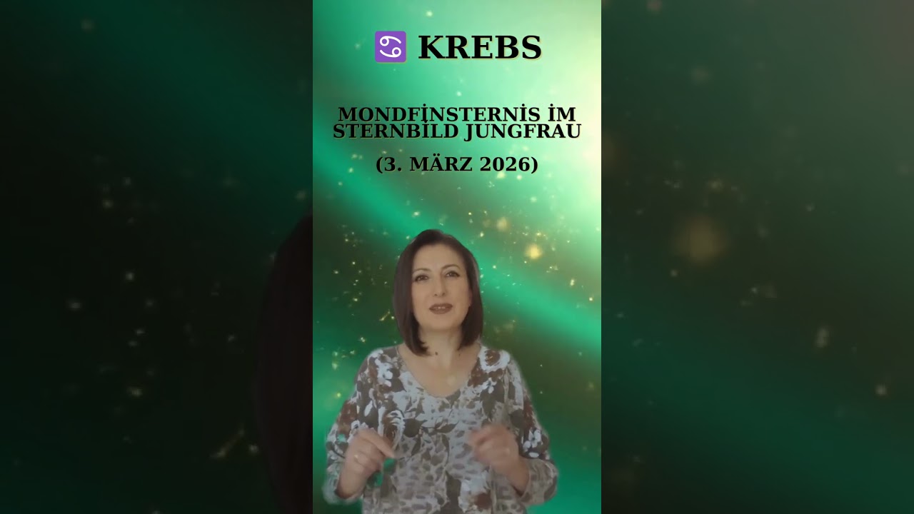 ♋ Krebs: Mondfinsternis im Sternbild Jungfrau 3 März 2026