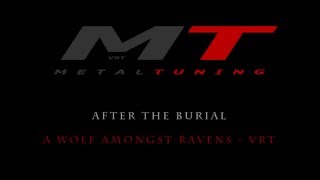 AFTER THE BURIAL - A Wolf Amongst Ravens - VRT