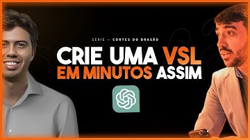 CRIANDO UMA VSL COM CHATGPT [PASSO A PASSO] — BRASÃO feat. PAULO COPY