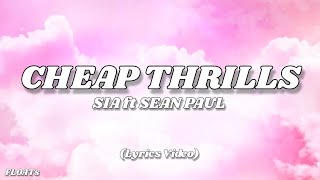 Cheap Thrills - Sia Ft. Sean Paul (Lyrics Video)