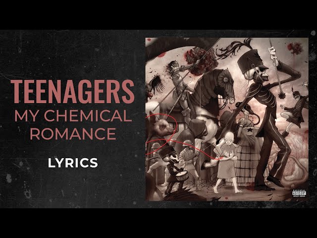 My Chemical Romance - Teenagers (LYRICS) Teenagers scare the livin' sh*t out of me [TikTok Song] class=