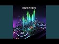 Break It Down