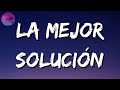 🎵🎵 La Adictiva - La Mejor Solución || Salvador Y El Unicornio, Calibre 50 (Mix Letra)