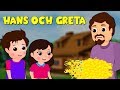 Hans och Greta - Sagor för barn - Tecknat på Svenska