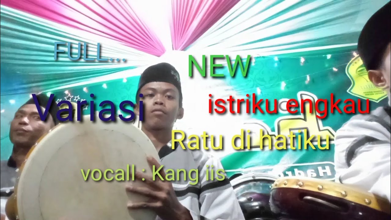 NEW istriku engkau ratu di hatiku… Hadroh Habibi Sindang NEW istriku engkau ratu di hatiku… Hadroh Habibi Sindang