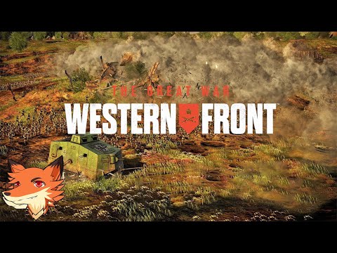 The Great War: Western Front [FR] Un STR pendant la 1ère guerre mondiale! Au front!