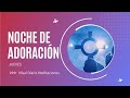 Noche de Adoración en VIVO - Emisión 28