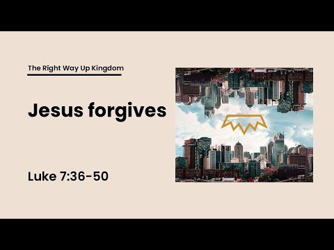 Jesus Forgives, Luke 7:36-50 (22/12/2024) - YouTube