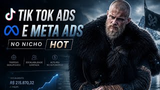 Nicho hot: Tik tok ads e Meta ads