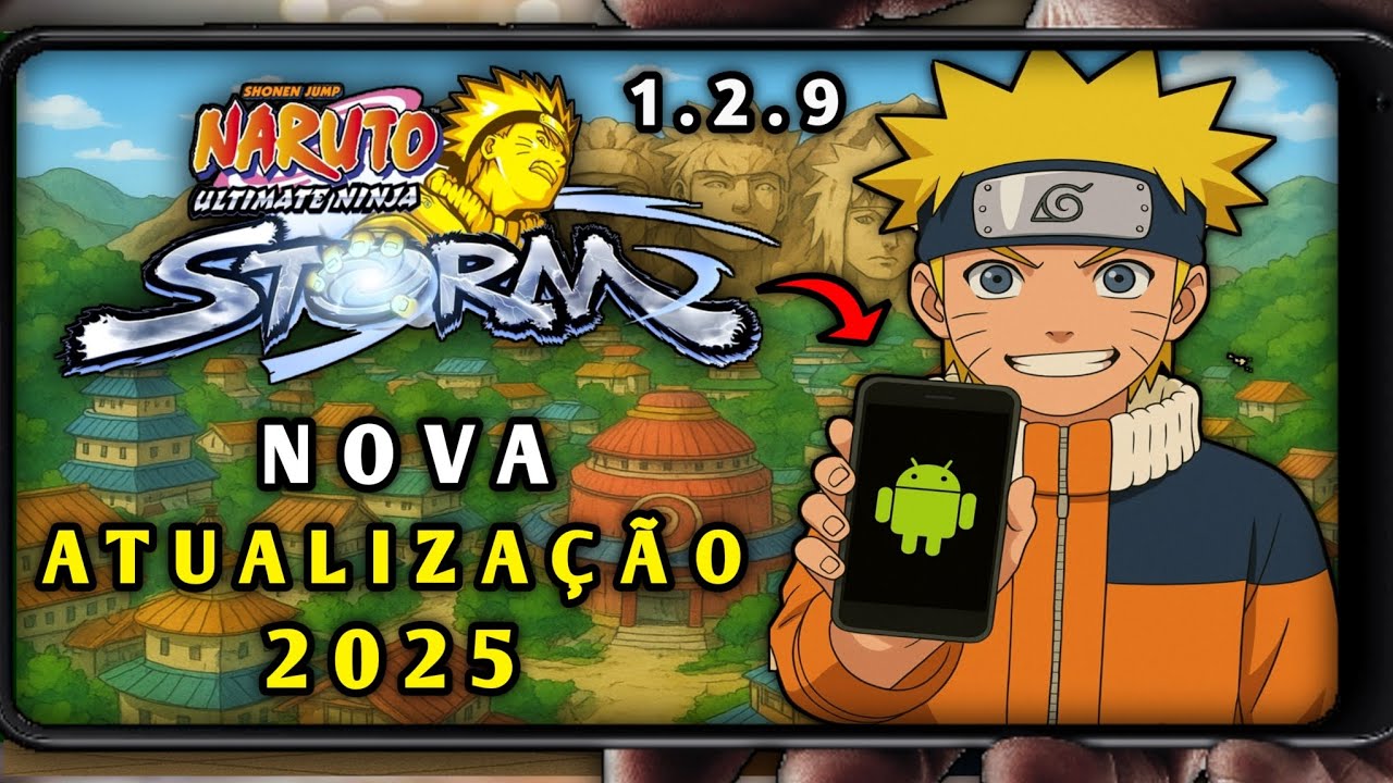 INSANO! SAIU NOVO UPDATE DO MELHOR JOGO DE NARUTO PARA ANDROID Apk) Naruto Storm Mobile Update 2025.