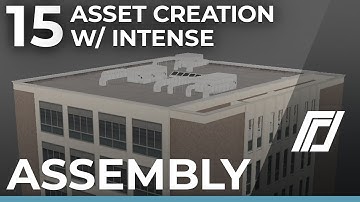 Asset Creation w/ Intense - Part 15 - Assembly