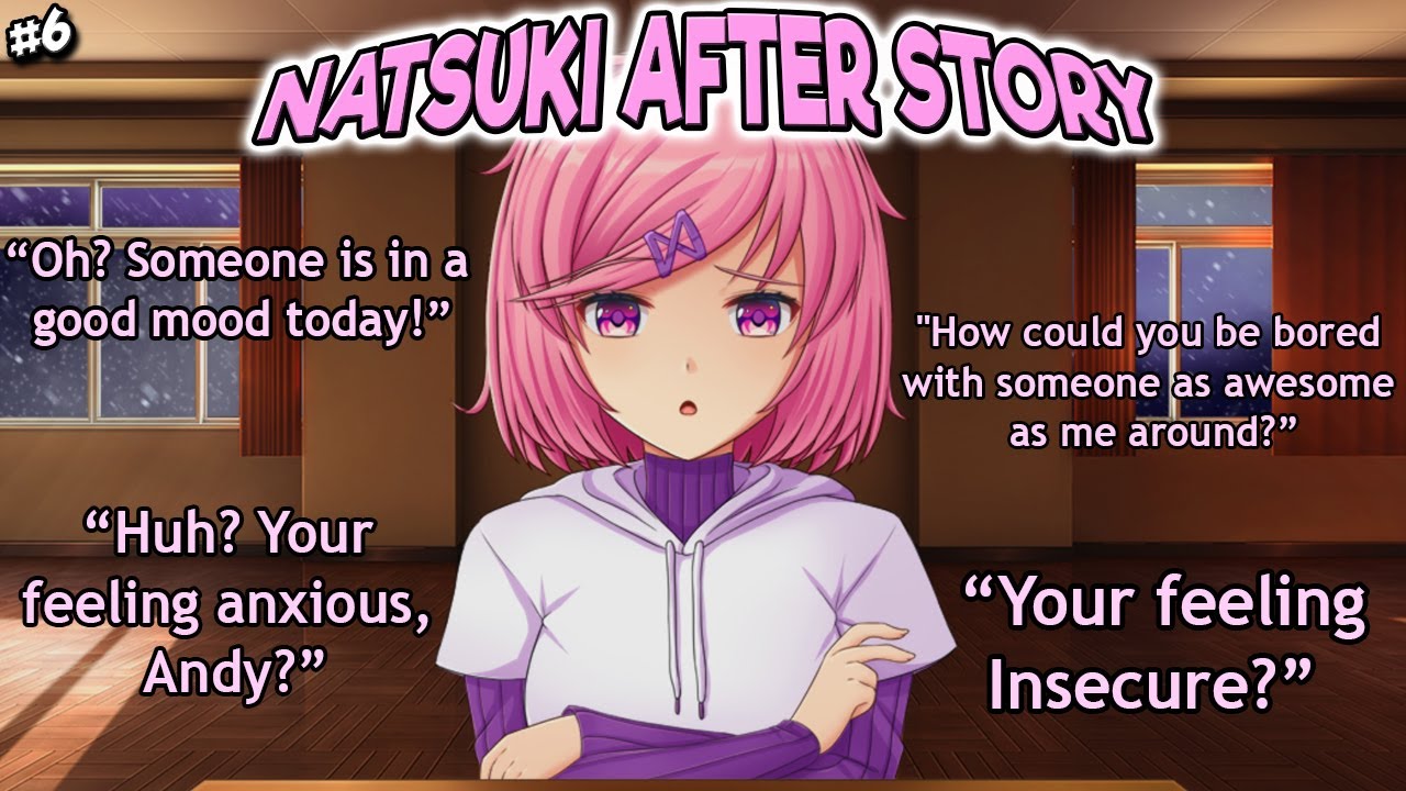 Telling Natsuki on how I'm feeling.. [Natsuki After Story] - YouTube