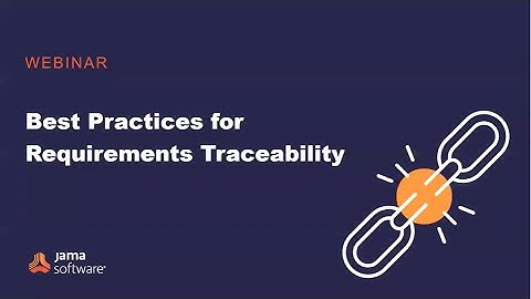 Best Practices for Live Requirements Traceability PREVIEW