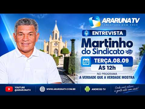 Ary Silva entrevista Martinho do Sindicato de Barra de Santa Rosa - ArarunaTV - 08/09/2026
