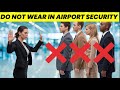 TSA Says DON'T Wear This to the Airport Anymore