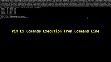 Vim Ex Commands Execution From Command Line For Automation 2024_03_25_05:02:55