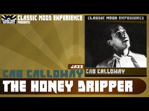Cab Calloway - The Honey Dripper (1945) - YouTube