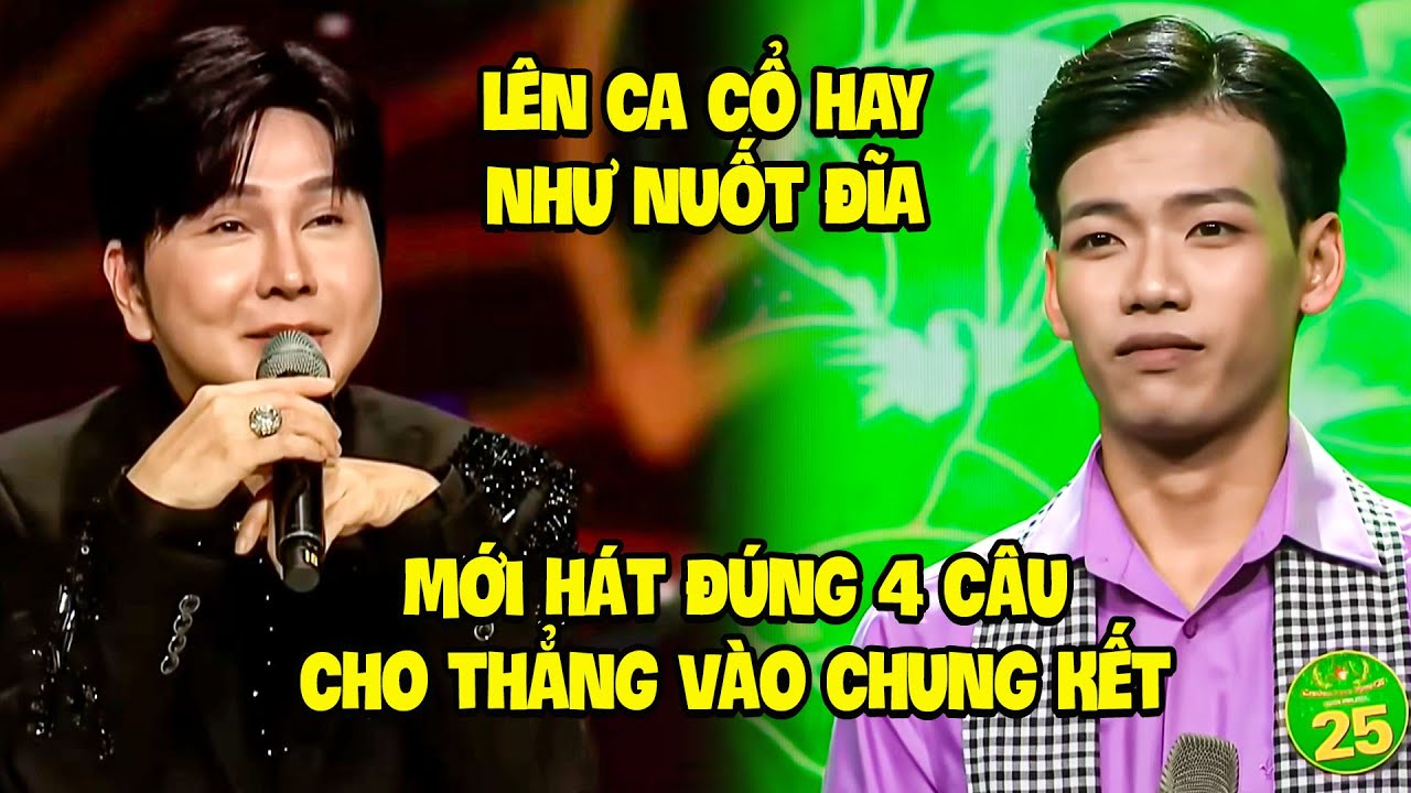 Thí sinh CHỌN BÀI CA CỔ KHÓ NHẤT NHÌ HÁT ĐÚNG 4 CÂU Được NSUT Vũ Luân CHỌN THẲNG VÀO CHUNG KẾT