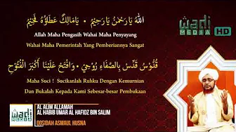 Qasidah "Asmaul Husna" ciptaan Al-Habib Umar bin Hafidz|Qasidah#1 Qasidah "Asmaul Husna" ciptaan Al-Habib Umar bin Hafidz|Qasidah#1