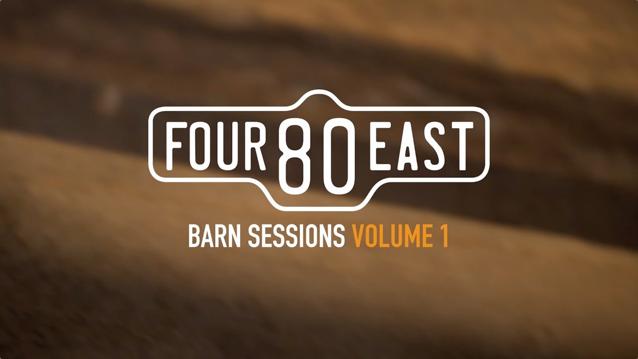 Four80East - Barn Sessions Volume 1 (Full Album) - YouTube