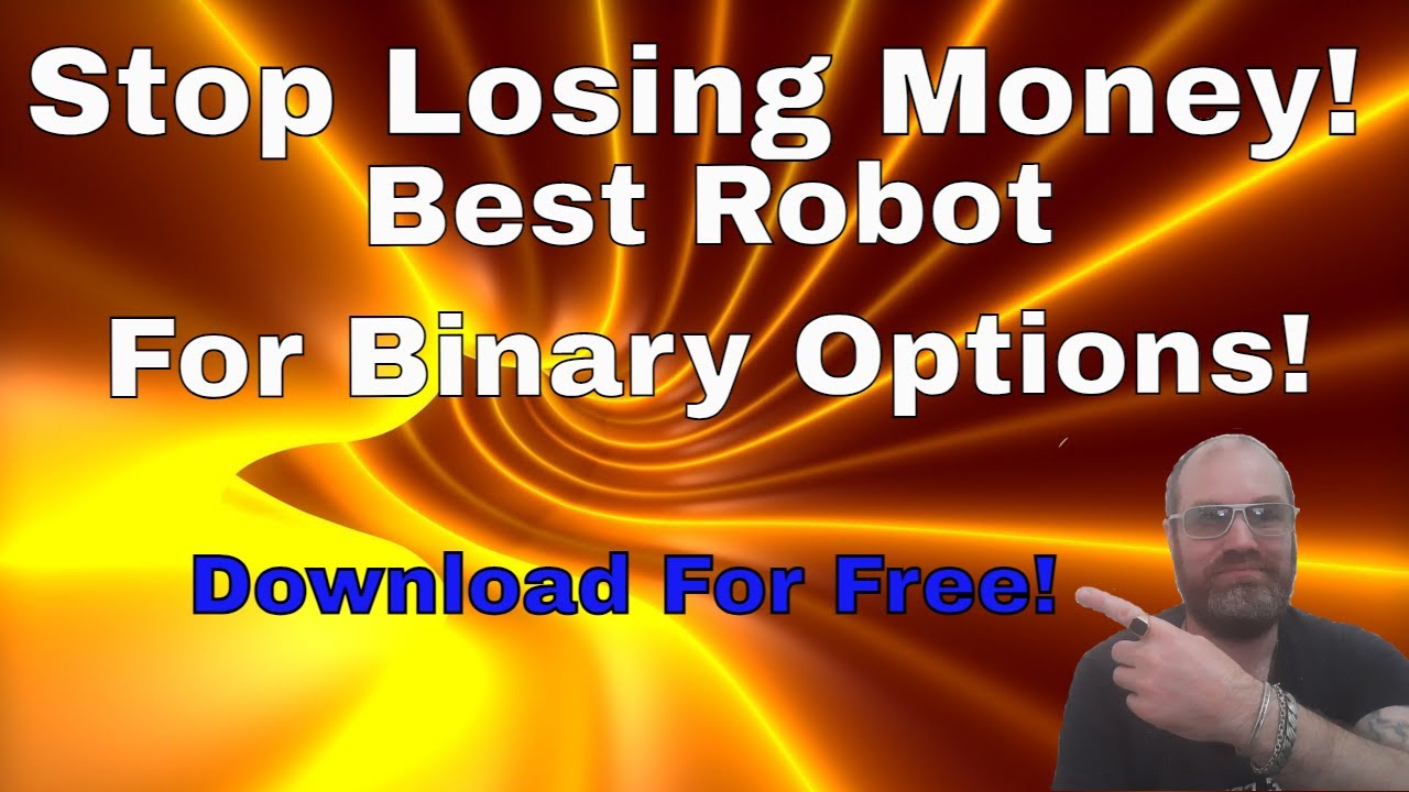 Stop Losing Money! Best Robot for Binary Options - YouTube