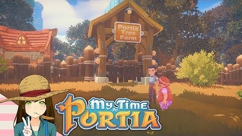 My time at portia - Saving the tree farm Episode 29 {Early Access}