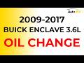 2009-2017 Buick Enclave | OIL CHANGE