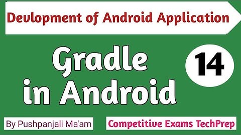 Lec - 2.3 Gradle in Android || Devlopment of Android Application in Hindi